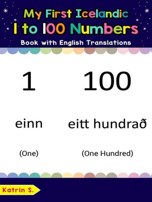 cover image of My First Icelandic 1 to 100 Numbers Book with English Translations